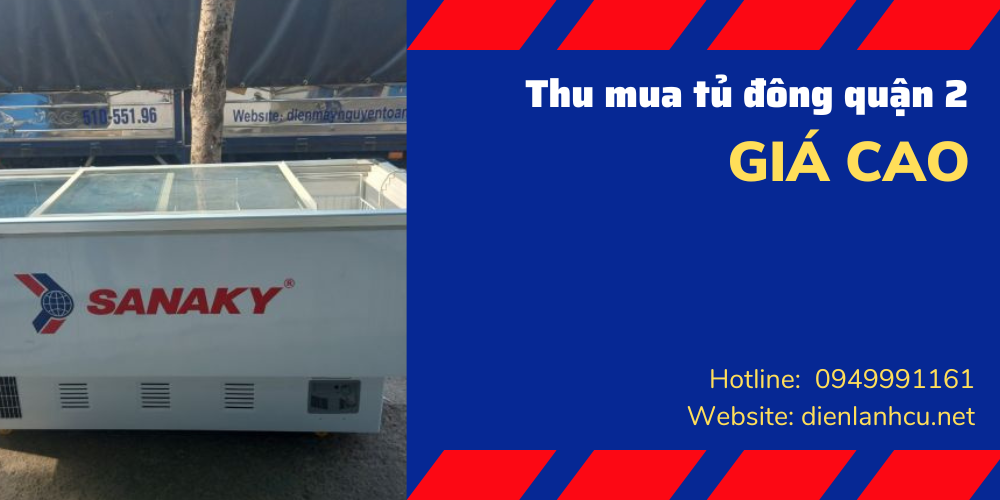 địa chỉ thu mua tủ đông quận 2
