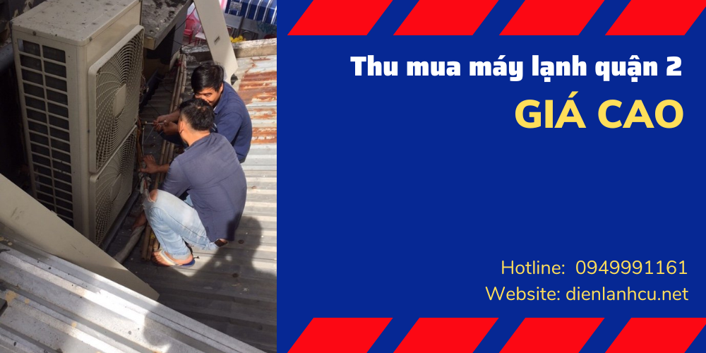 thu mua máy lạnh cũ quận 2