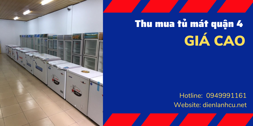 thu mua tủ mát quận 4 giá cao